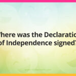 Where was the Declaration of Independence signed?