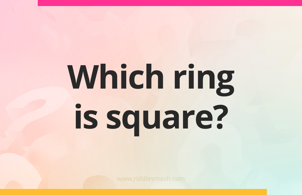 Which ring is square?