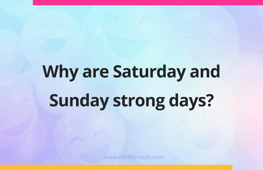 Why are Saturday and Sunday strong days?