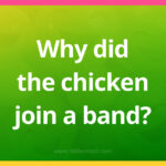 Why did the chicken join a band?