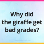 Why did the giraffe get bad grades?