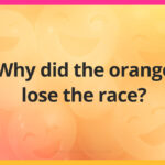 Why did the orange lose the race?