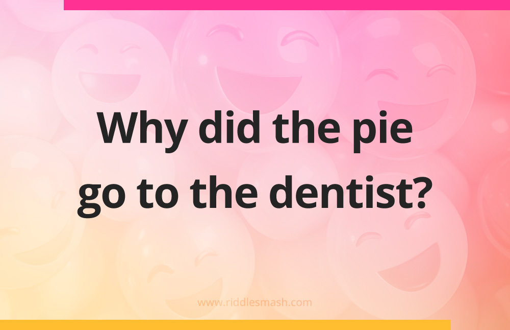 Why did the pie go to the dentist?