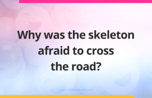 Why was the skeleton afraid to cross the road?
