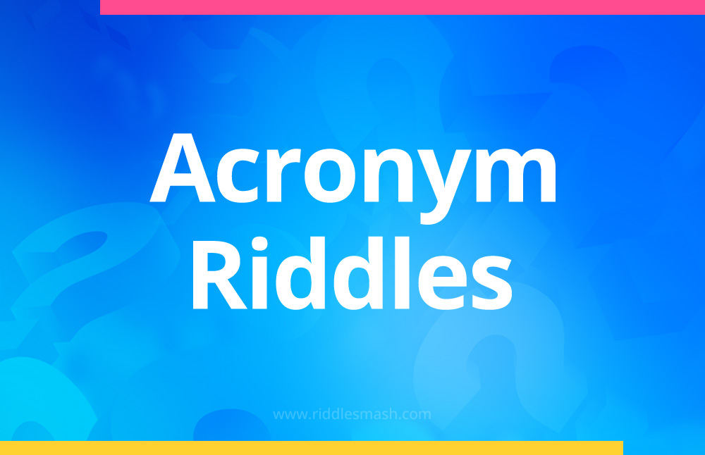 Acronym Riddles​