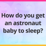How do you get an astronaut baby to sleep?