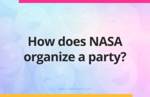 How does NASA organize a party?