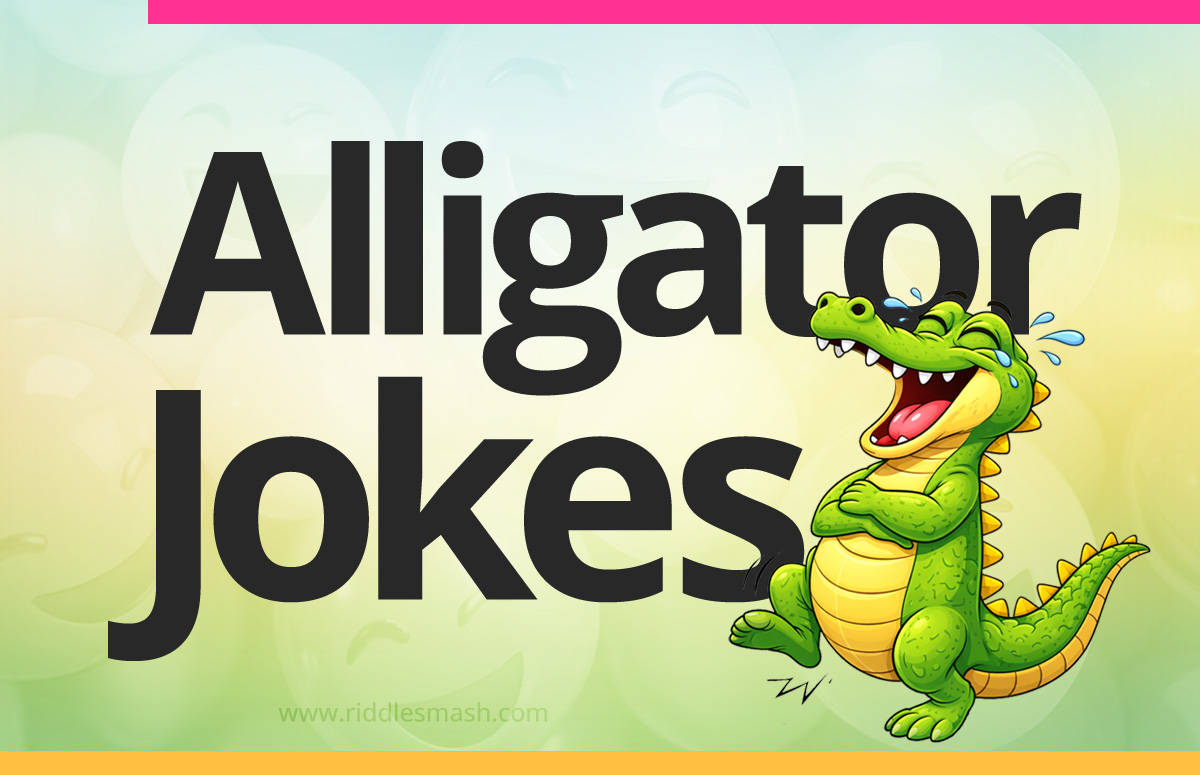 Funny alligator jokes featuring a cartoon gator and playful humor