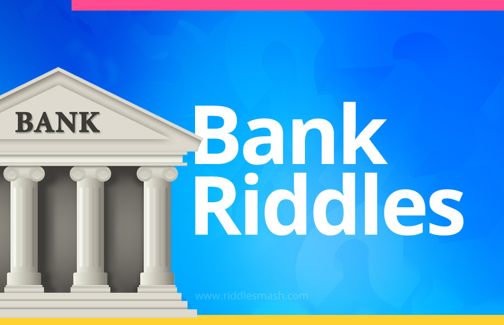 Bank​ Riddles