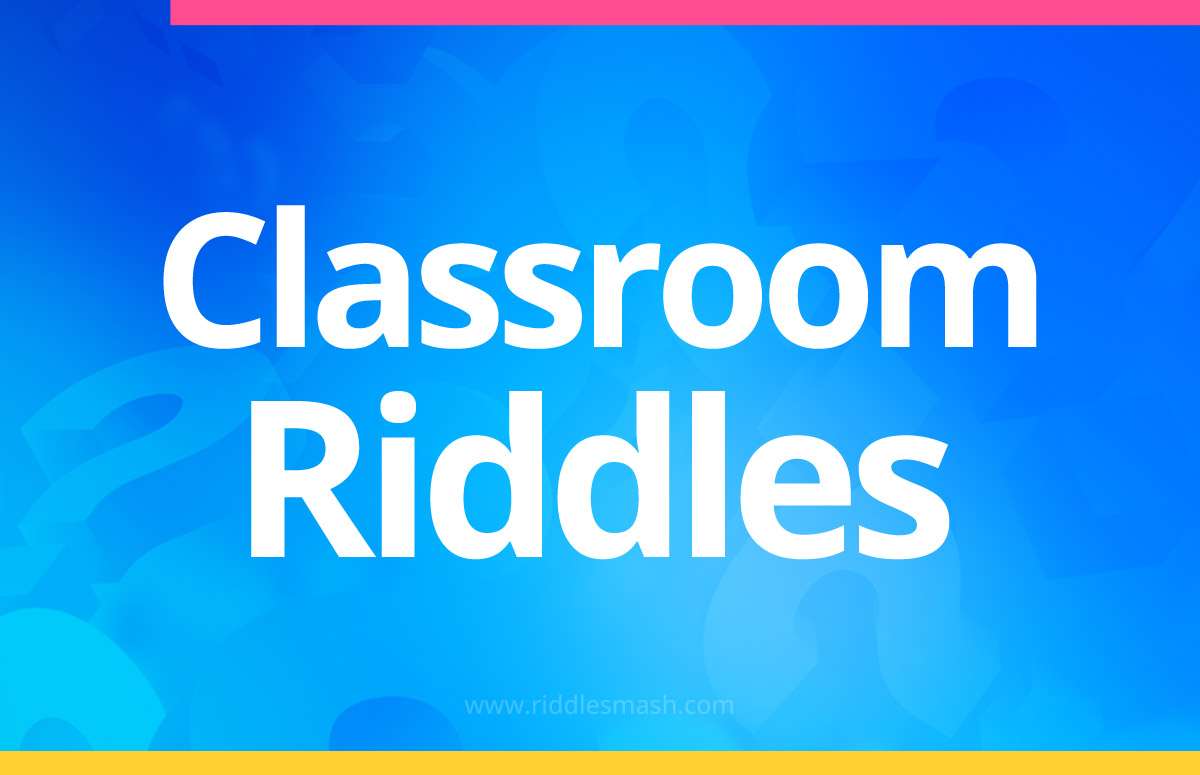 Classroom Riddles