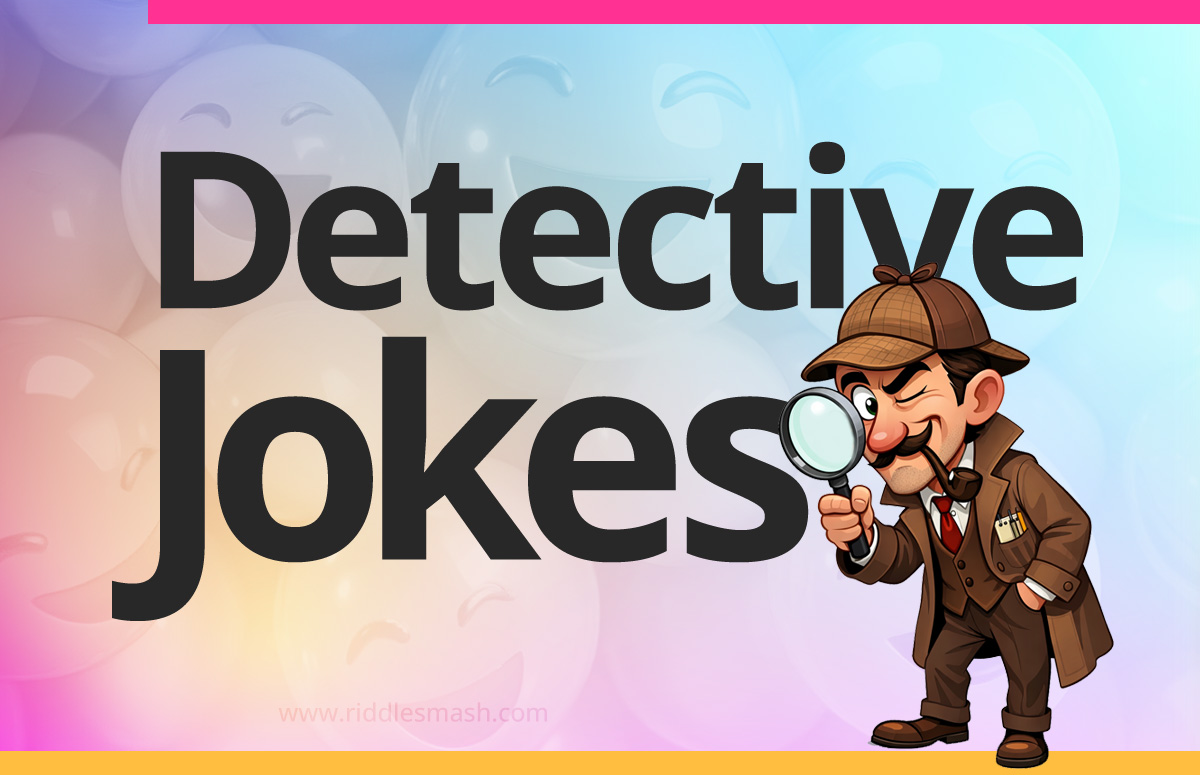 Funny detective jokes with a mystery-themed illustration featuring a detective with a magnifying glass
