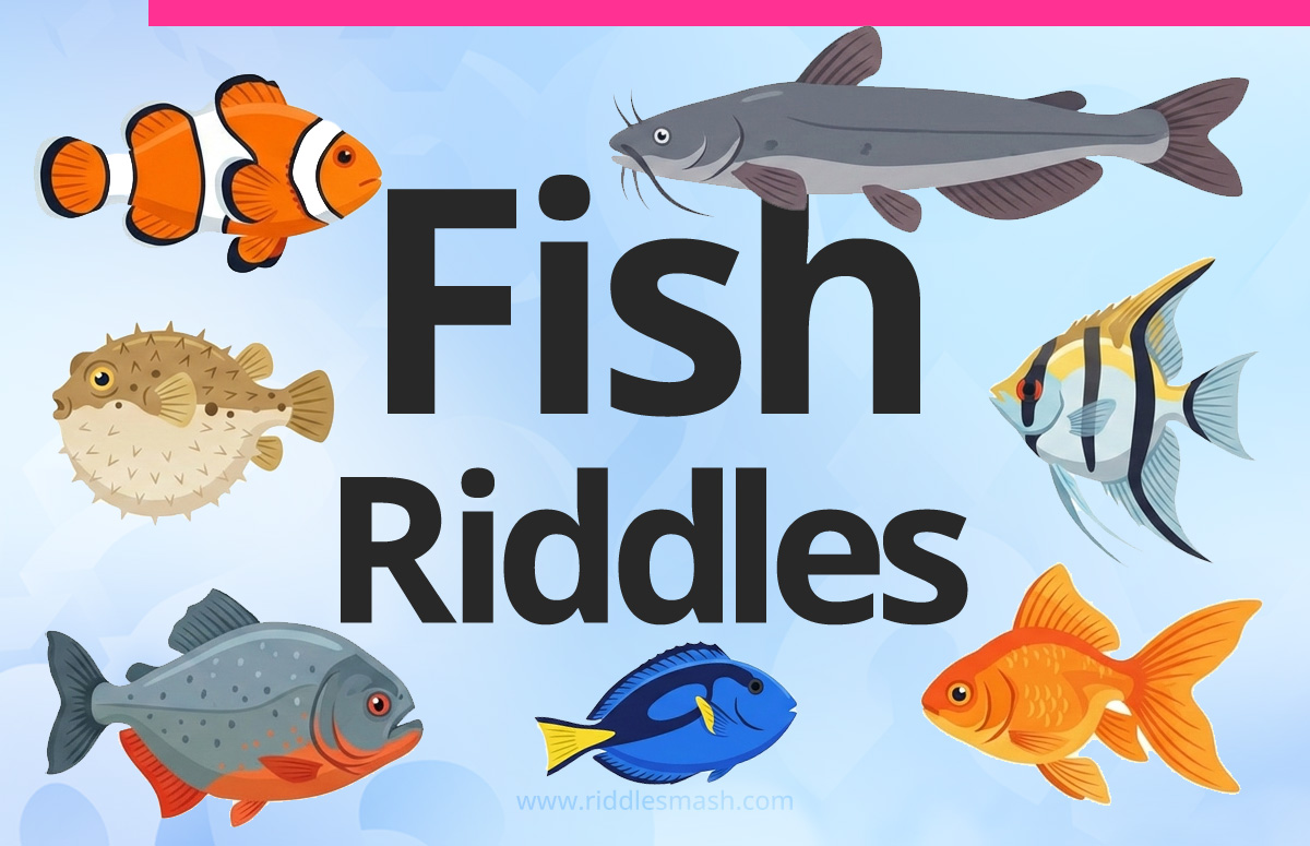 Fish​ Riddles