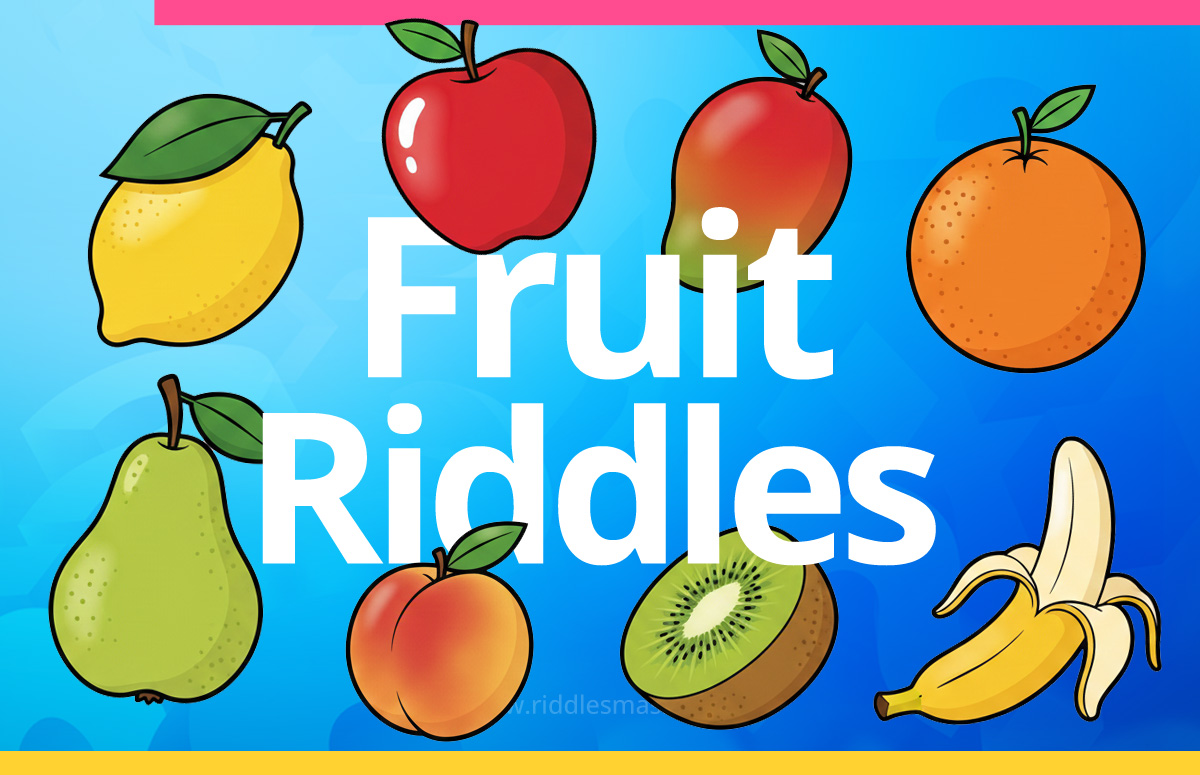 Fruit​ Riddles
