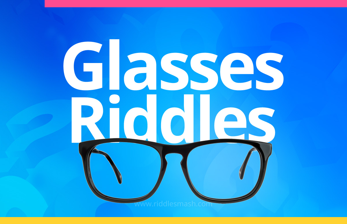 Glasses Riddles