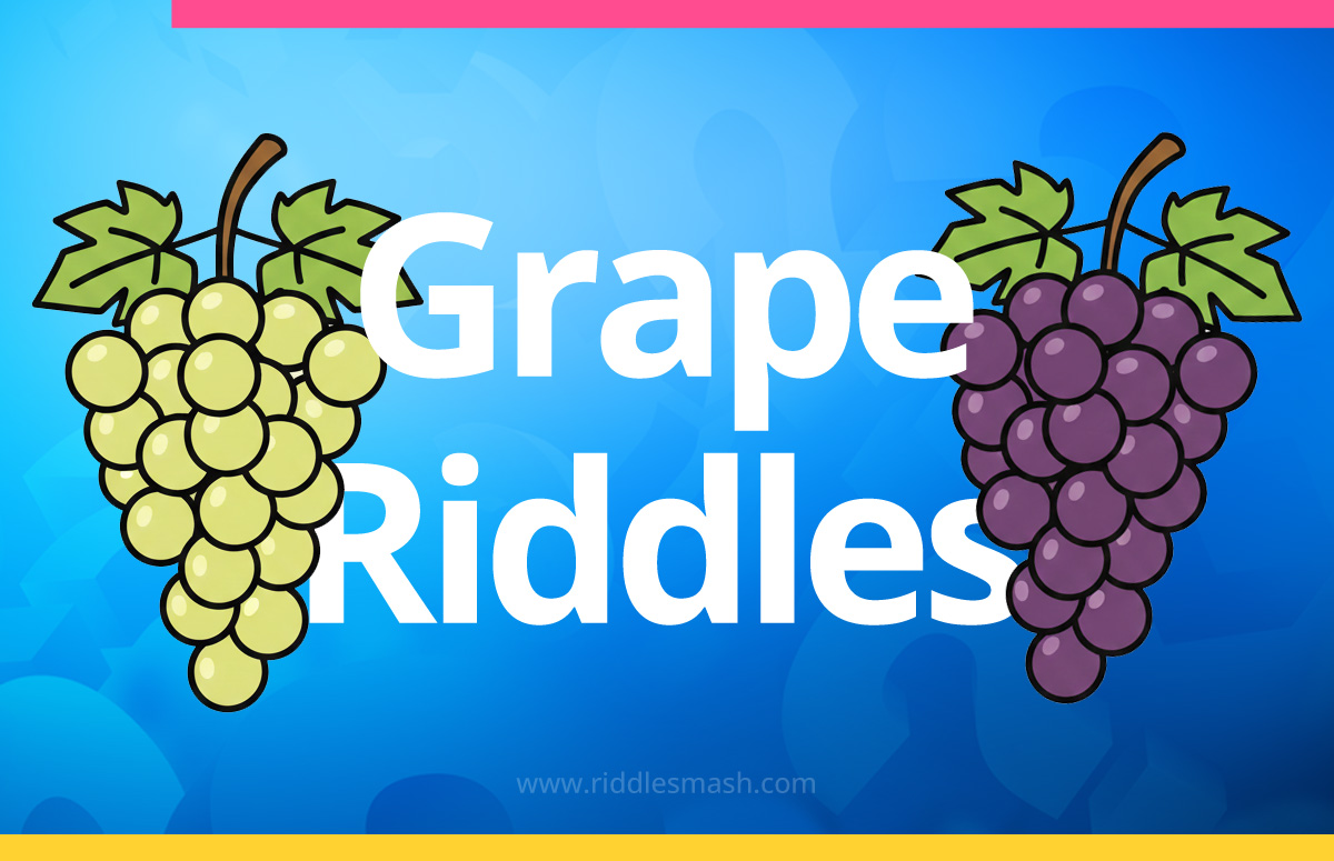 Grape Riddles