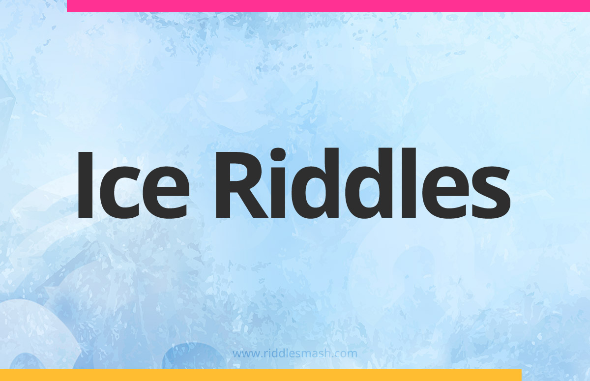 Ice Riddles