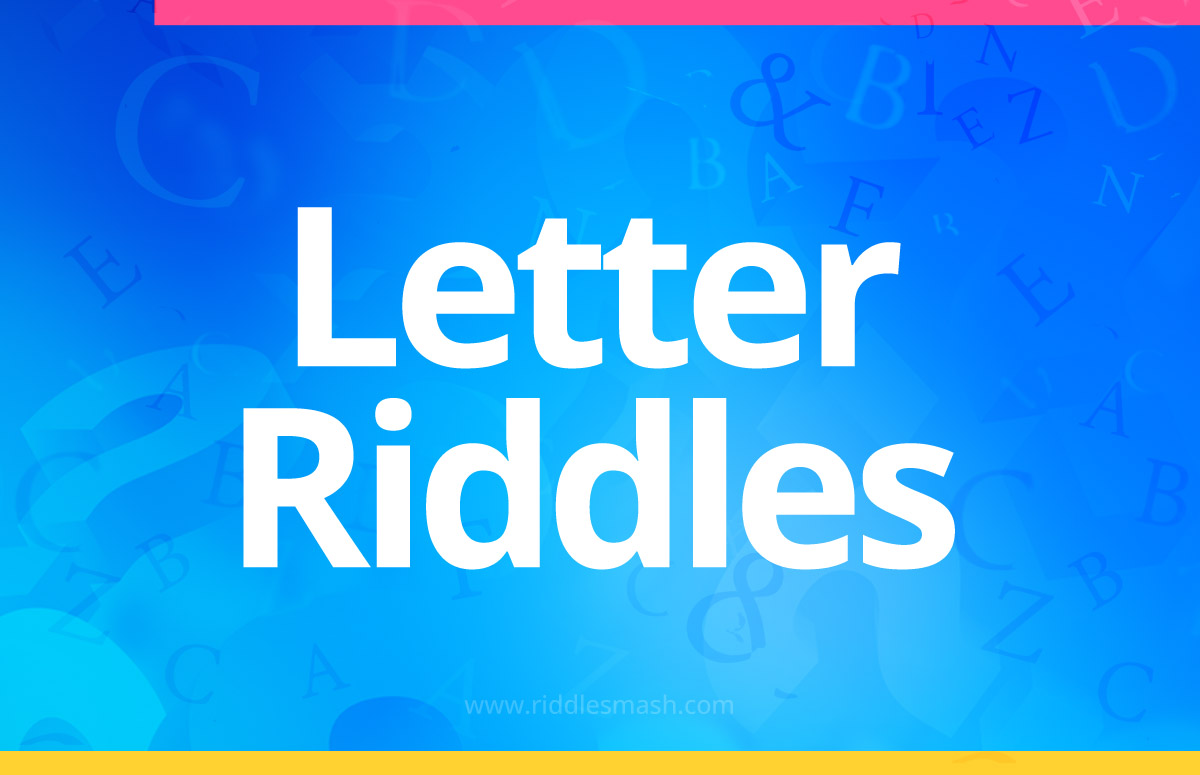 Letter​ Riddles