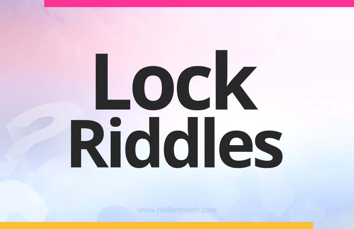 Lock​ Riddles