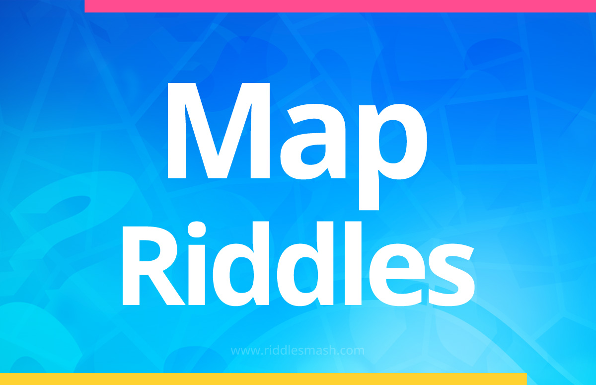 Map​ Riddles