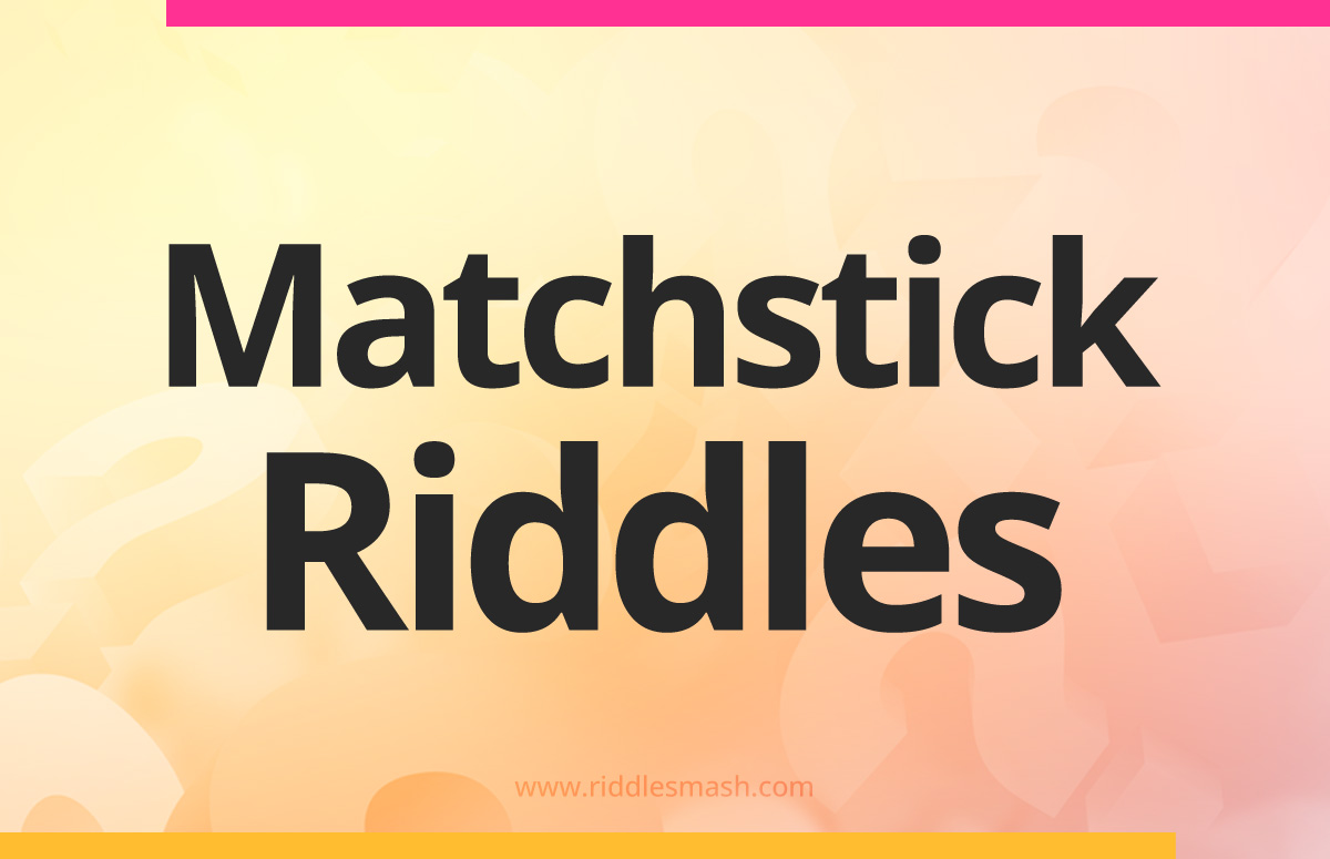 Matchstick Riddles