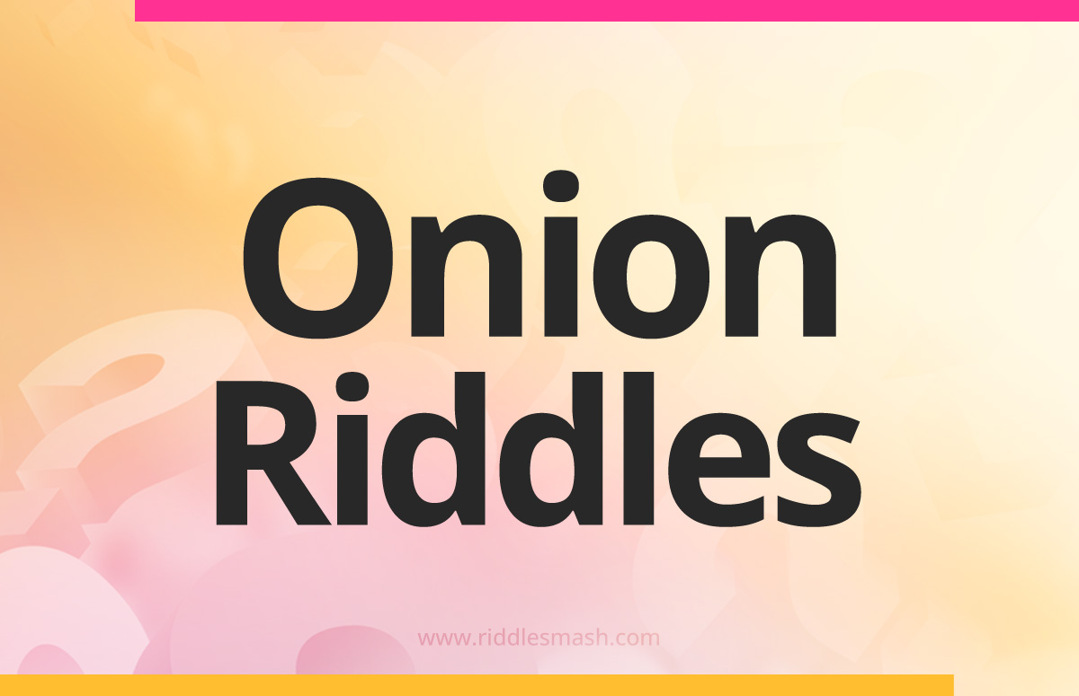 Onion Riddles