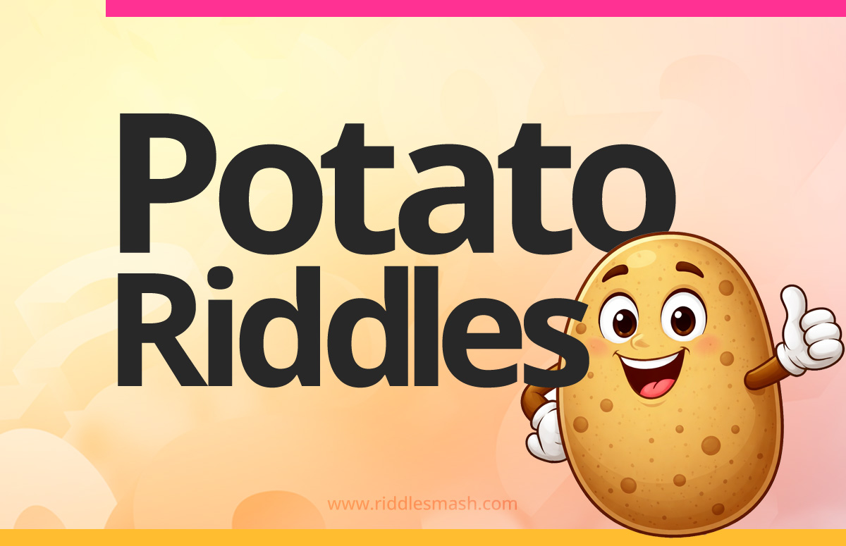 Potato Riddles