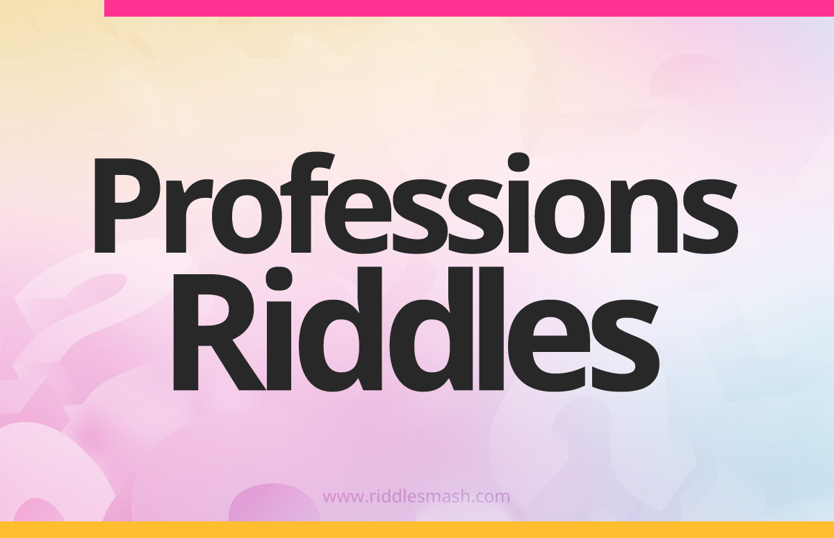 Professions Riddles