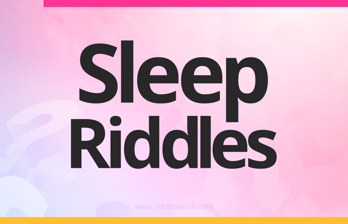 Sleep Riddles