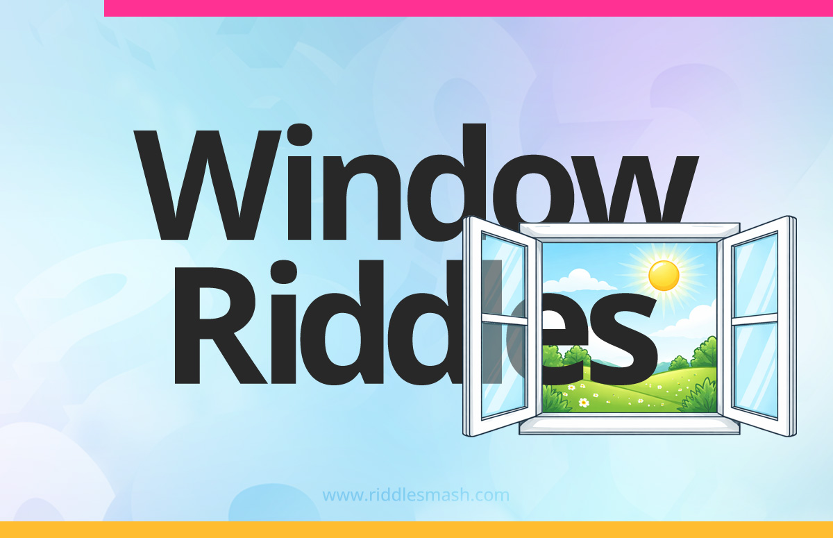 Sunlit window with a view representing window riddles